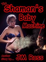 The Shaman's Baby Machine