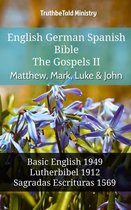 Parallel Bible Halseth English 696 - English German Spanish Bible - The Gospels II - Matthew, Mark, Luke & John