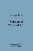 Barnes & Noble Digital Library - Scenes of Clerical Life (Barnes & Noble Digital Library)