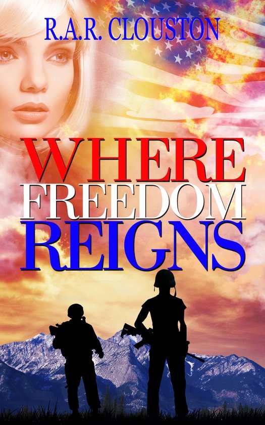 Where Freedom Reigns (ebook), R.A.R. Clouston 9781483526966 Boeken