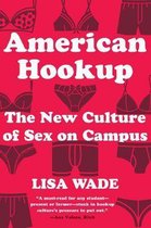 American Hookup – The New Culture of Sex on Campus