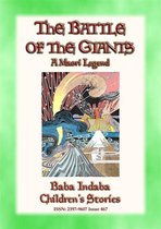 Baba Indaba Children's Stories 467 - THE BATTLE OF THE GIANTS - A Maori Legend of New Zealand