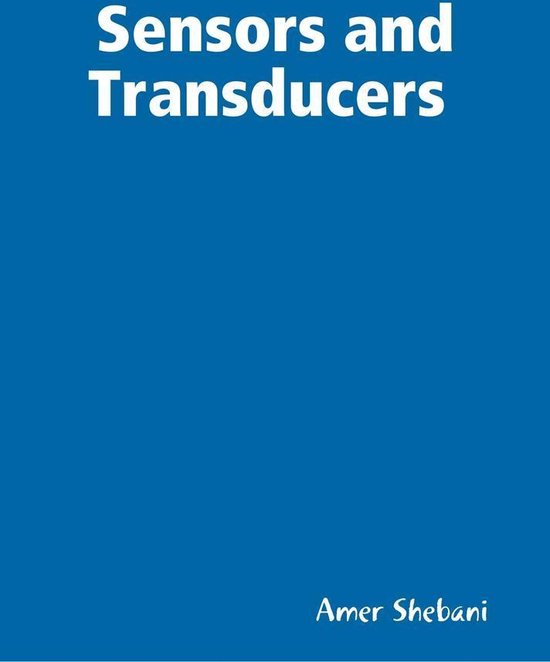 Sensors and Transducers (ebook), Amer Shebani 9780359117208 Boeken