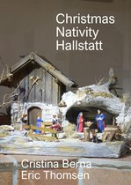 Christmas Nativities 8 - Christmas Nativity Hallstatt