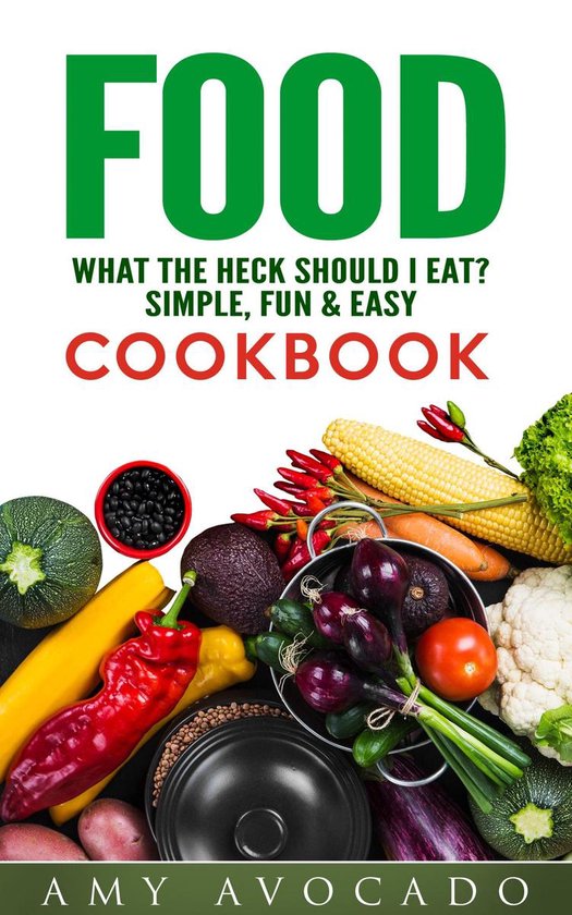 Food what the heck should i eat ebook amy avocado 6610000092680