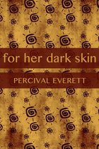For Her Dark Skin