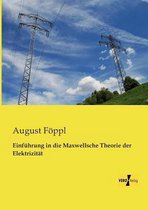 Einfuhrung in die Maxwellsche Theorie der Elektrizitat