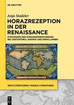 Weltliteraturen / World Literatures- Horazrezeption in Der Renaissance