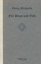 Georg Michaelis. Für Staat und Volk. Eine Lebensgeschichte