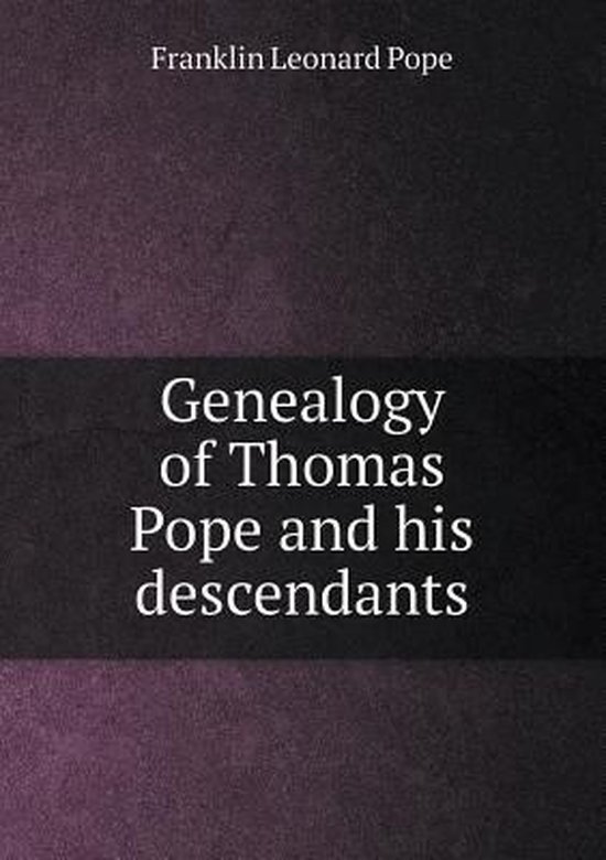 Genealogy of Thomas Pope and His Descendants, Dora Pope Worden