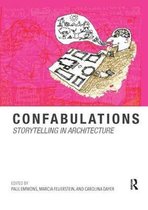 Confabulations : Storytelling in Architecture