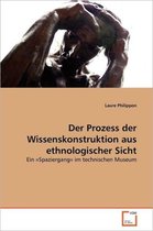 Der Prozess der Wissenskonstruktion aus ethnologischer Sicht