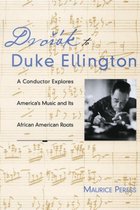 Dvorak to Duke Ellington, A Conductor Explores America's Music and Its African American Roots