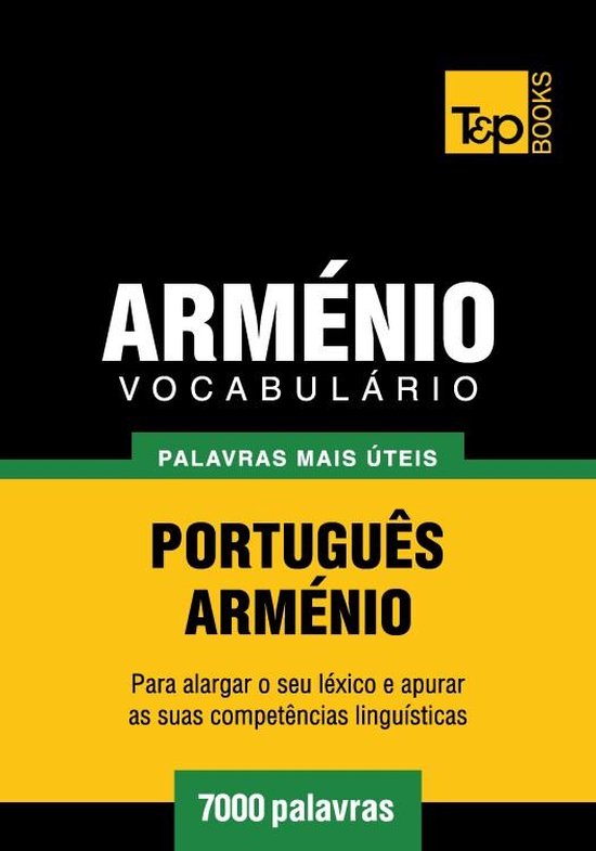 Vocabulário Português-Arménio - 7000 palavras mais úteis - cover