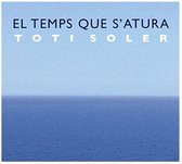 Toti Soler - El Temps Que S'atura (CD)