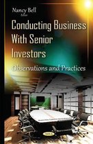 Conducting Business with Senior Investors
