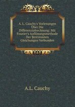 A. L. Cauchy's Vorlesungen UEber Die Differenzialrechnung