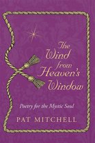 The Wind from Heaven's Window
