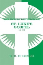 Interpretation of St. Luke's Gospel, Chapters 12-24