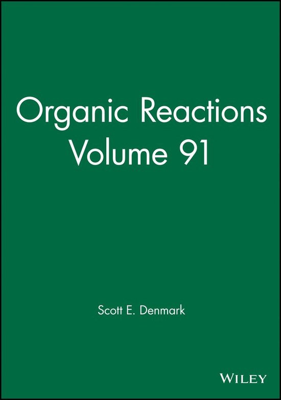 Organic Reactions - Organic Reactions, Volume 91 - cover