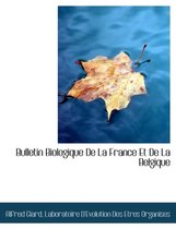 Bulletin Biologique de La France Et de La Belgique