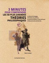 3 minutes pour comprendre - 3 minutes pour comprendre les 50 plus grandes théories philosophiques