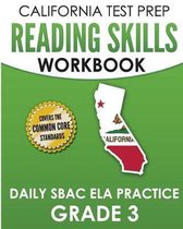 California Test Prep Reading Skills Workbook Daily Sbac Ela Practice Grade 3