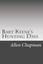 Bart Keene's Hunting Days