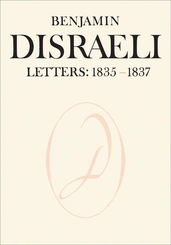 Letters of Benjamin Disraeli 2 - Benjamin Disraeli Letters - cover