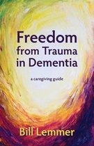 Freedom from Trauma in Dementia