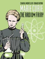 Biopic Marie Curie - Biopic Marie Curie - Volume 1 - The Radium Fairy