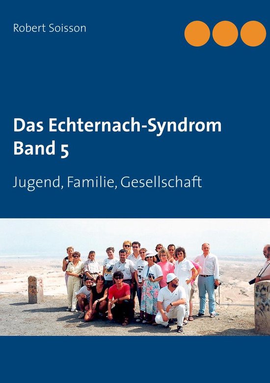 Das Echternach-Syndrom 5 - Das Echternach-Syndrom Band 5