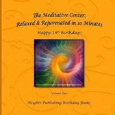 Happy 19th Birthday! Relaxed & Rejuvenated in 10 Minutes Volume Two