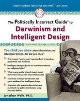 The Politically Incorrect Guide to Darwinism and Intelligent Design