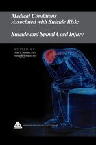 Medical Conditions Associated with Suicide Risk 21 - Medical Conditions Associated with Suicide Risk: Suicide and Spinal Cord Injury