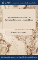 My Note-Book for 1822: Or, the Agricultural Question