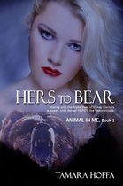 The Animal In Me Series 1 - Hers to Bear