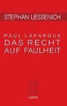 Stephan Lessenich zu Paul Lafargue: Das Recht auf Faulheit