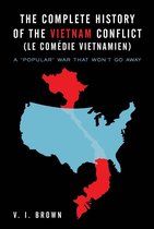 The Complete History of the Vietnam Conflict (Le Comédie Vietnamien)