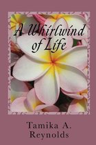 A Whirlwind of Life