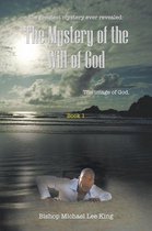 The Greatest Mystery Ever Revealed: the Mystery of the Will of God