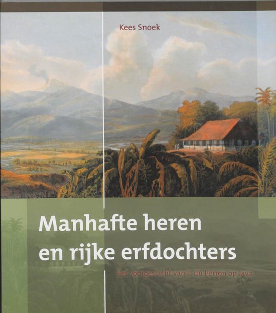 Cover van het boek 'Manhafte heren en rijke erfdochters / druk 1' van Kees Snoek