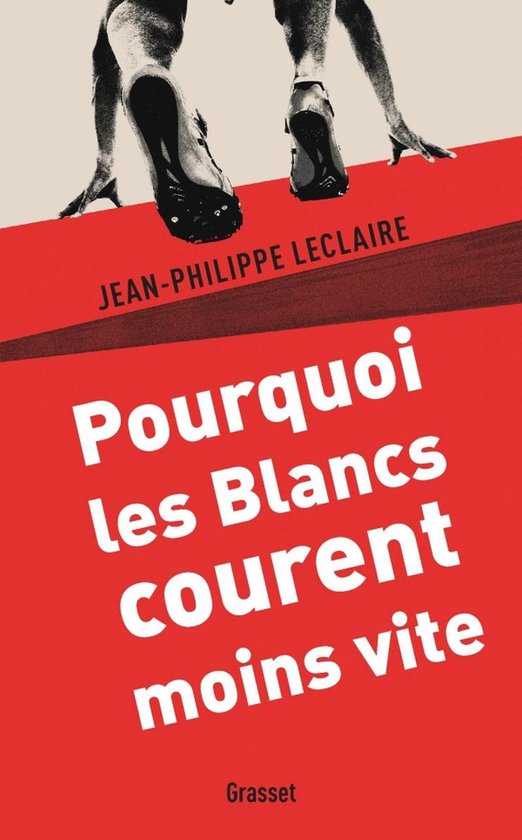 Pourquoi les Blancs courent moins vite - cover