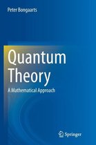 Quantum Theory: A Mathematical Approach