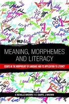 Meaning, Morphemes and Literacy