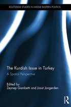 Routledge Studies in Middle Eastern Politics - The Kurdish Issue in Turkey