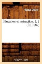 Sciences Sociales- �ducation Et Instruction. 2, 2 (�d.1889)
