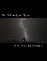 The Philosophy of Physics
