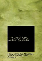 The Life of Joseph Addison Alexander
