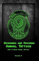 Animal Tattoo- Designing and Drawing Animal Tattoos